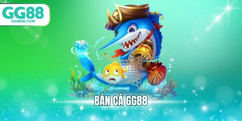 bắn cá GG88